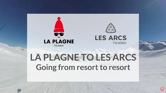 Video showing how to get from La Plagne to Les Arcs